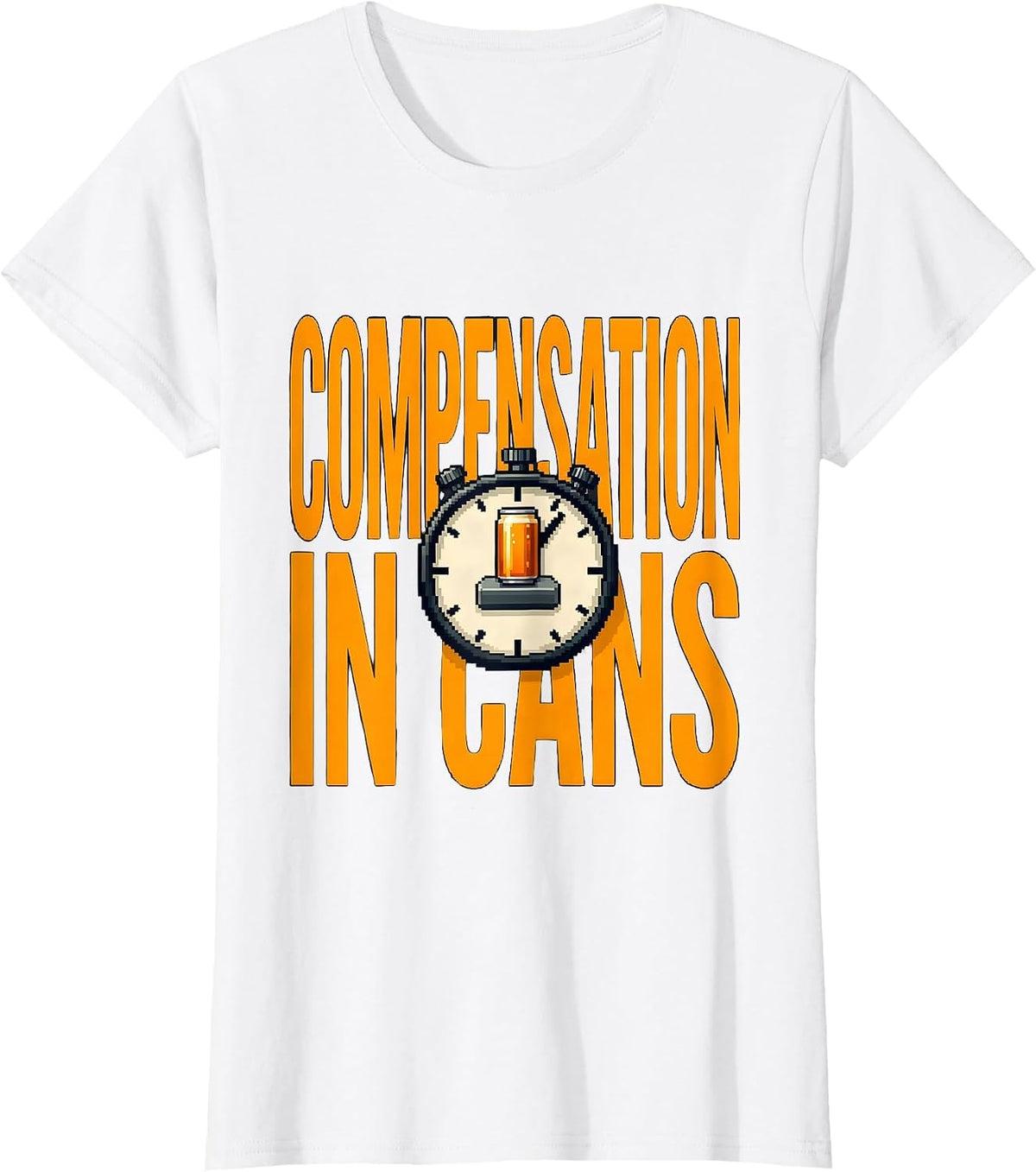 Compensation In Cans Funny Beer Lover Labor Day Cookout T-Shirt - White