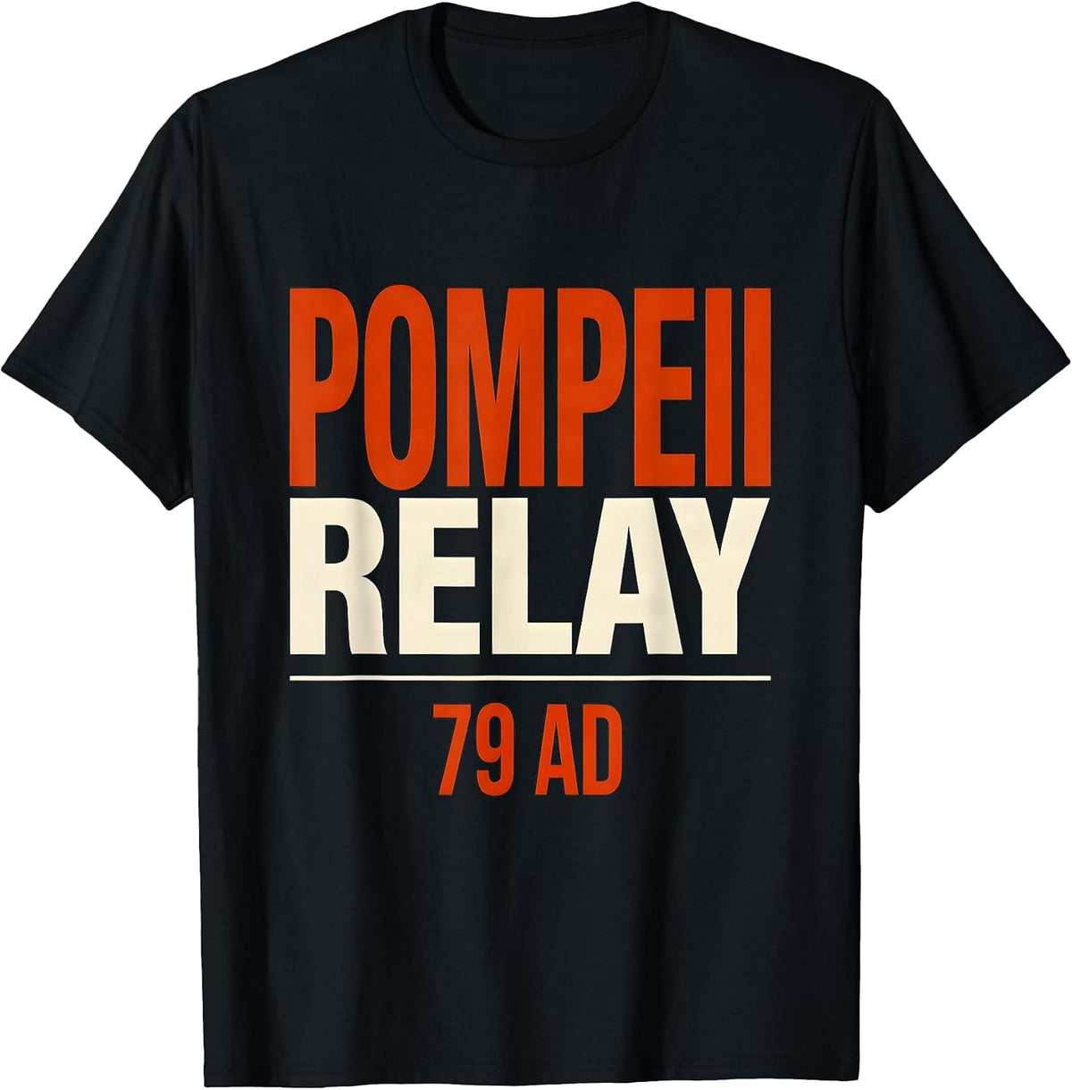 Men's Pompeii Relay 79 AD Funny Volcano History Geography Humor T-Shirt - Black