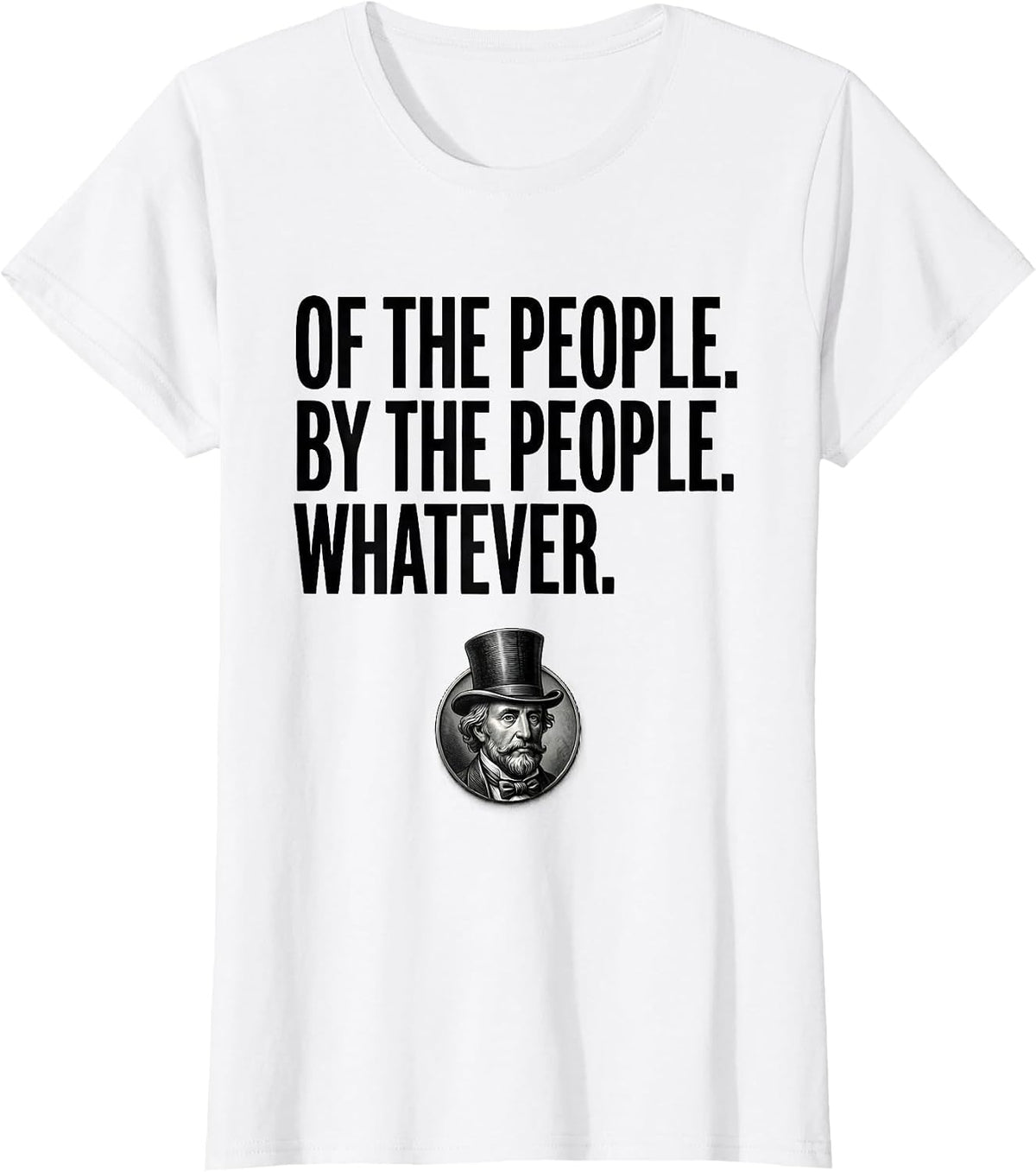 Of The People By The People Whatever History Buff T-Shirt - White