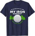 My Doctor Says to Take Iron and Live On Greens | Golfer Golf T-Shirt - Navy Blue