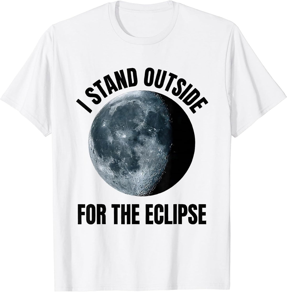 Men's I Stand Outside For The Eclipse Celestial Astronomy Lover T-Shirt - White
