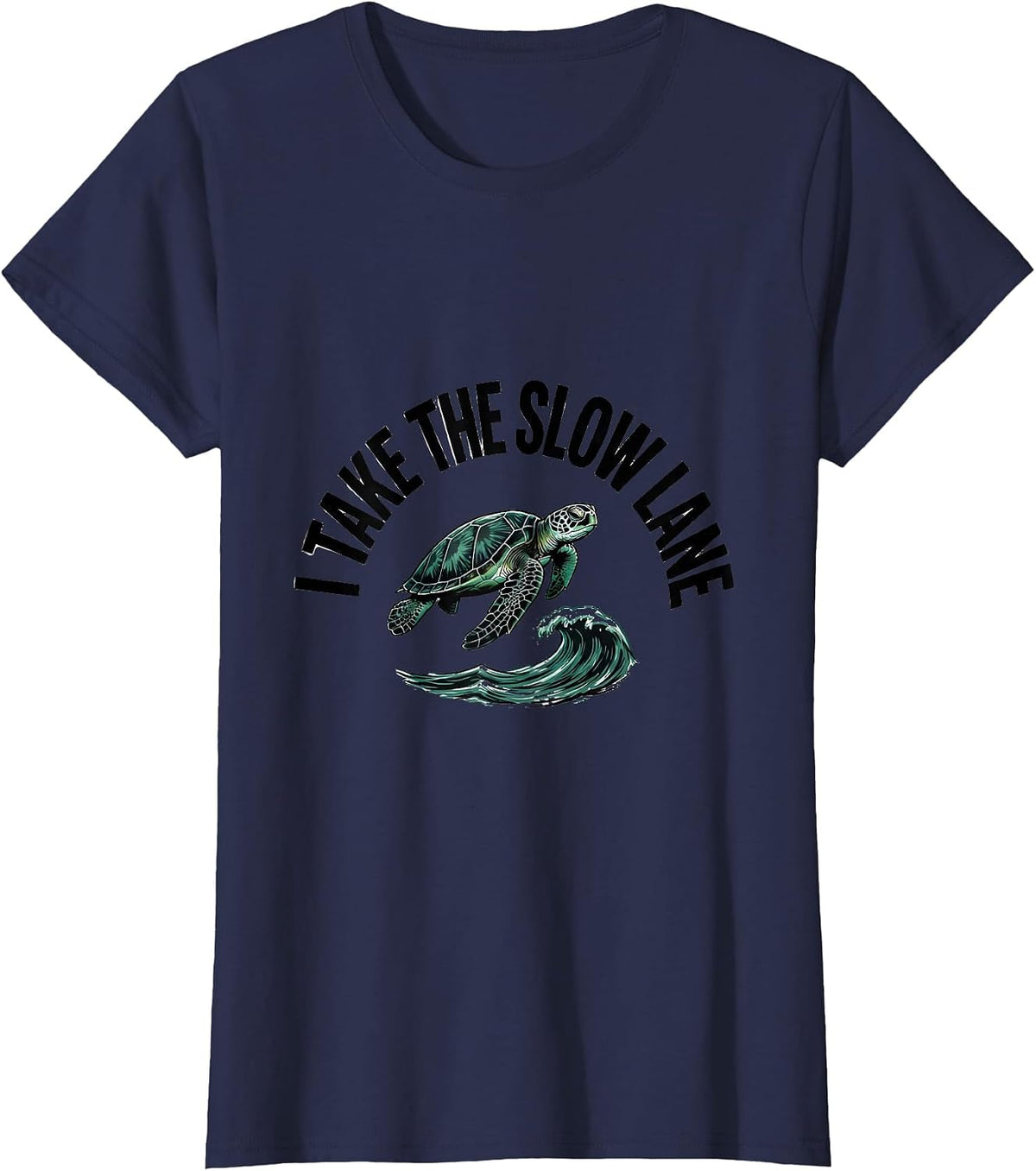Women's I Take The Slow Lane Funny Sea Turtle Lover Vacation T-Shirt - Navy Blue