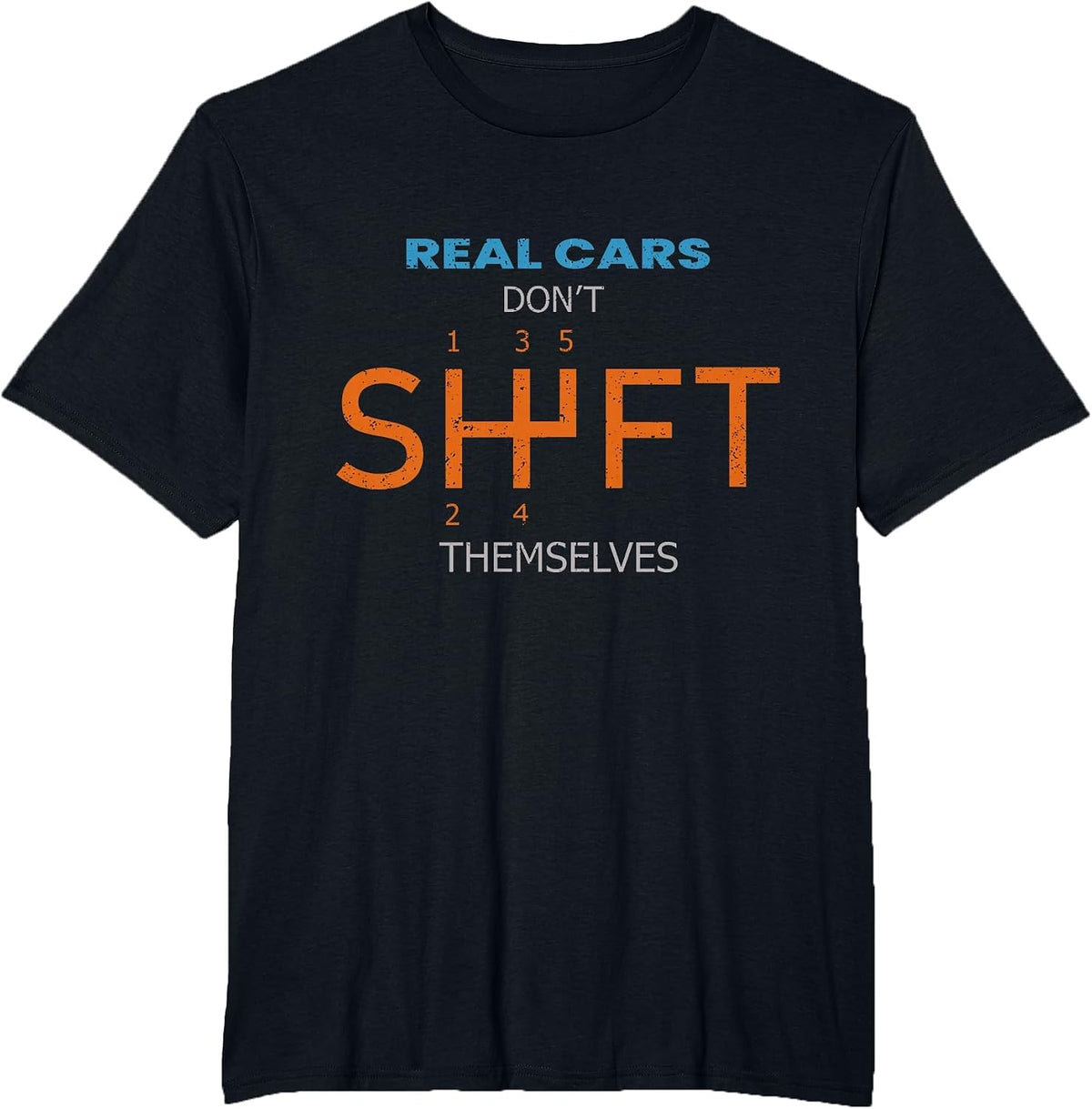 Real Cars Dont Shift Themselves Classic Lover Speed Drifting T-Shirt - Black