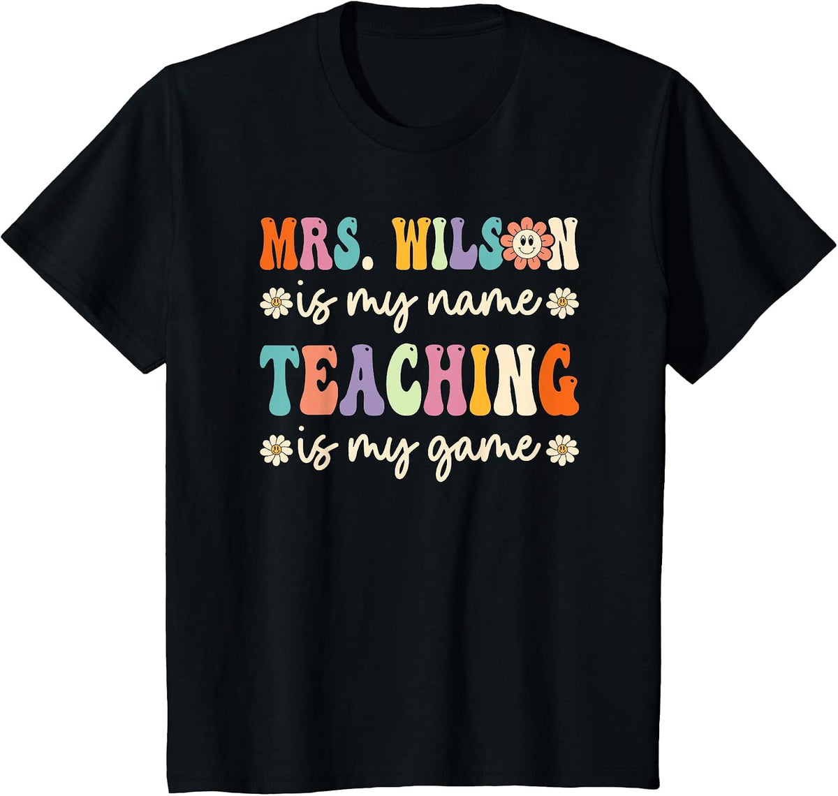 Mrs Wilson is My Name, Retro Groovy Teacher T-Shirt - Black