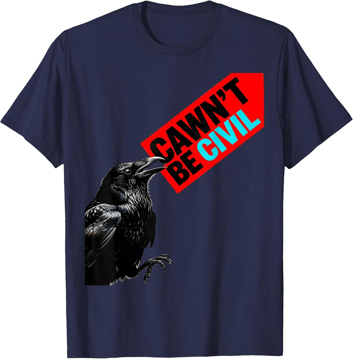 Men's Cawn't Be Civil Funny Crow Raven Dark Humor Gothic Halloween T-Shirt - Navy Blue