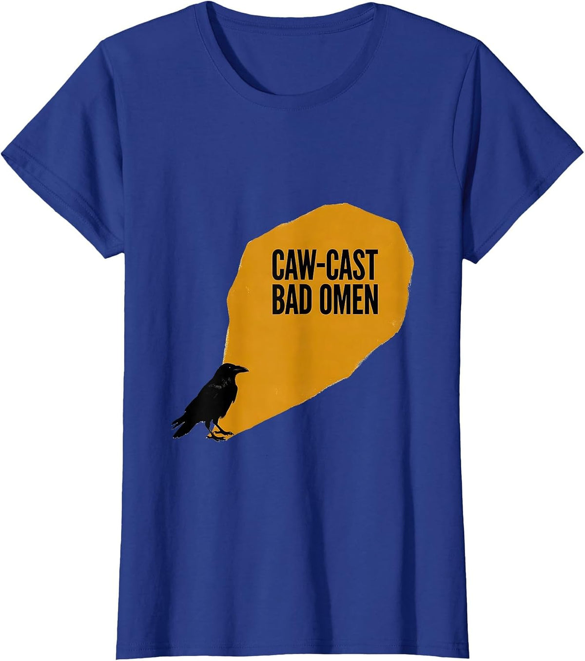Women's Caw-Cast Bad Omen Gothic Raven Bird Pun Humor T-Shirt - Royal Blue