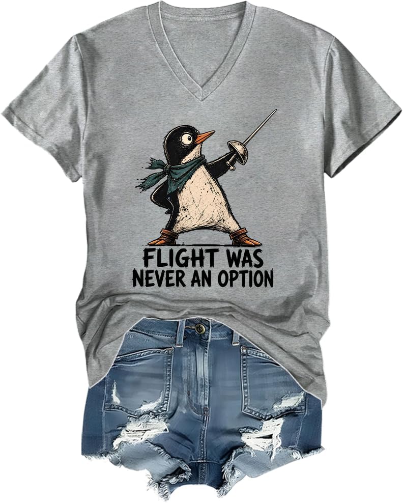 Flight was Never an Option Shirt Penguin Shirt Women Men Tee - Vneck-grey