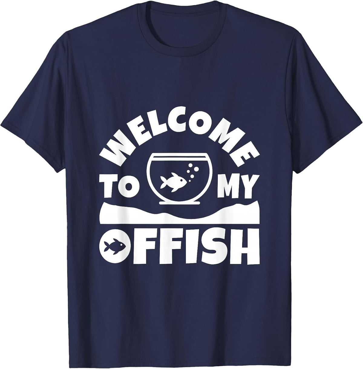 Welcome to My Offish - Aquascaping Aquarium T-Shirt - Navy Blue