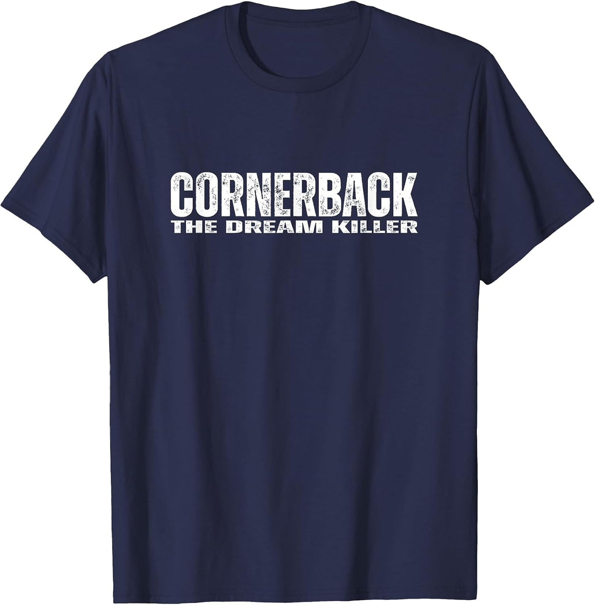 Cornerback Football Athlete Funny Confident Defensive Back T-Shirt - Navy Blue