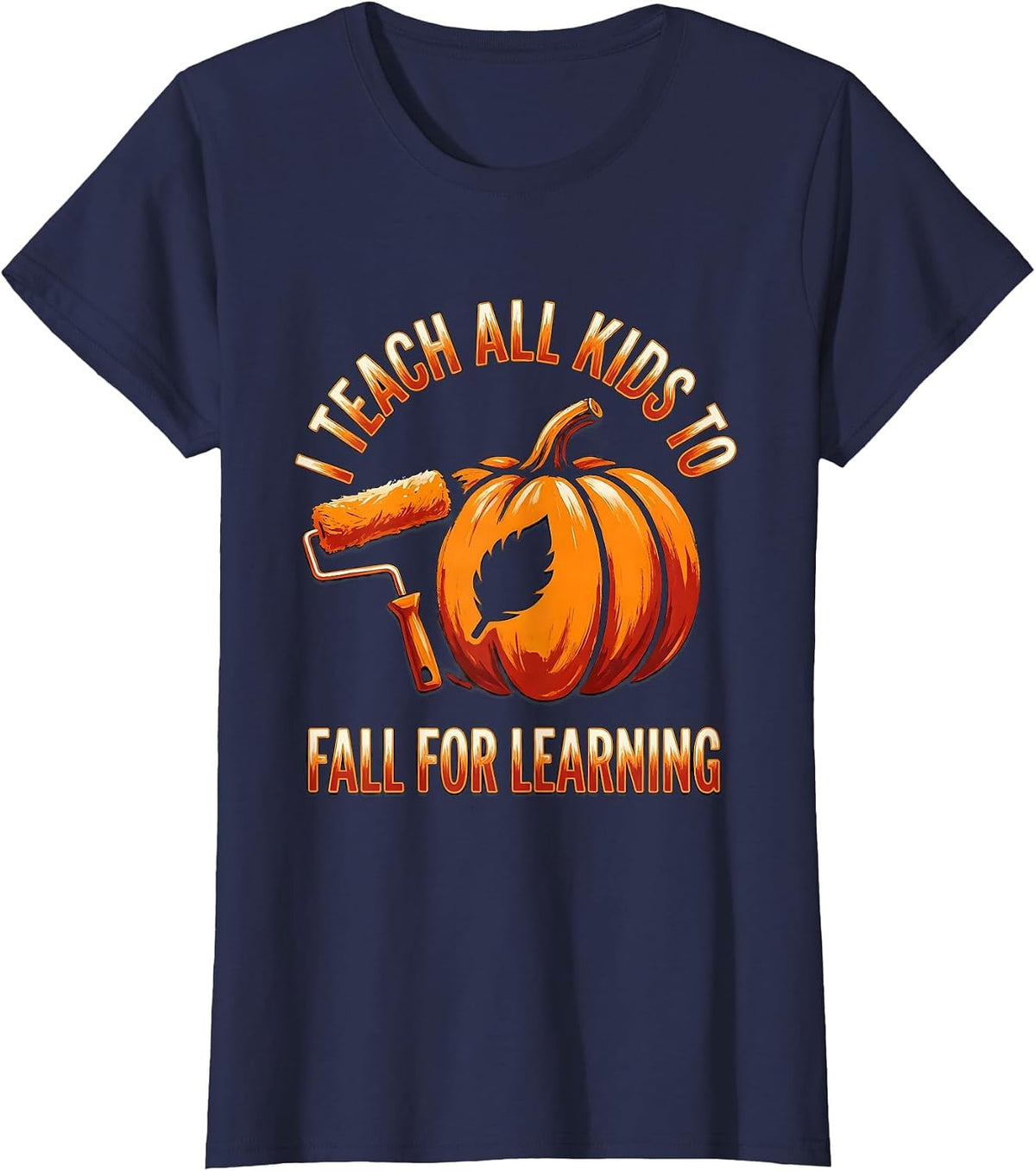 Women's I Teach All Kids To Fall For Learning Whimsical Teacher Fall T-Shirt - Navy Blue