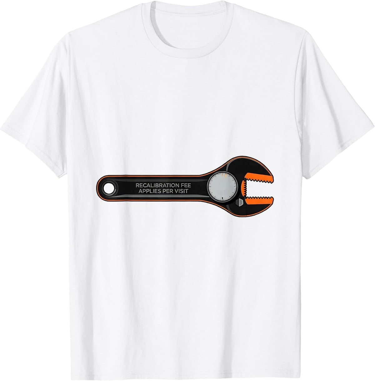 Men's Recalibration Fee Applies Per Visit Funny Skilled Trades T-Shirt - White