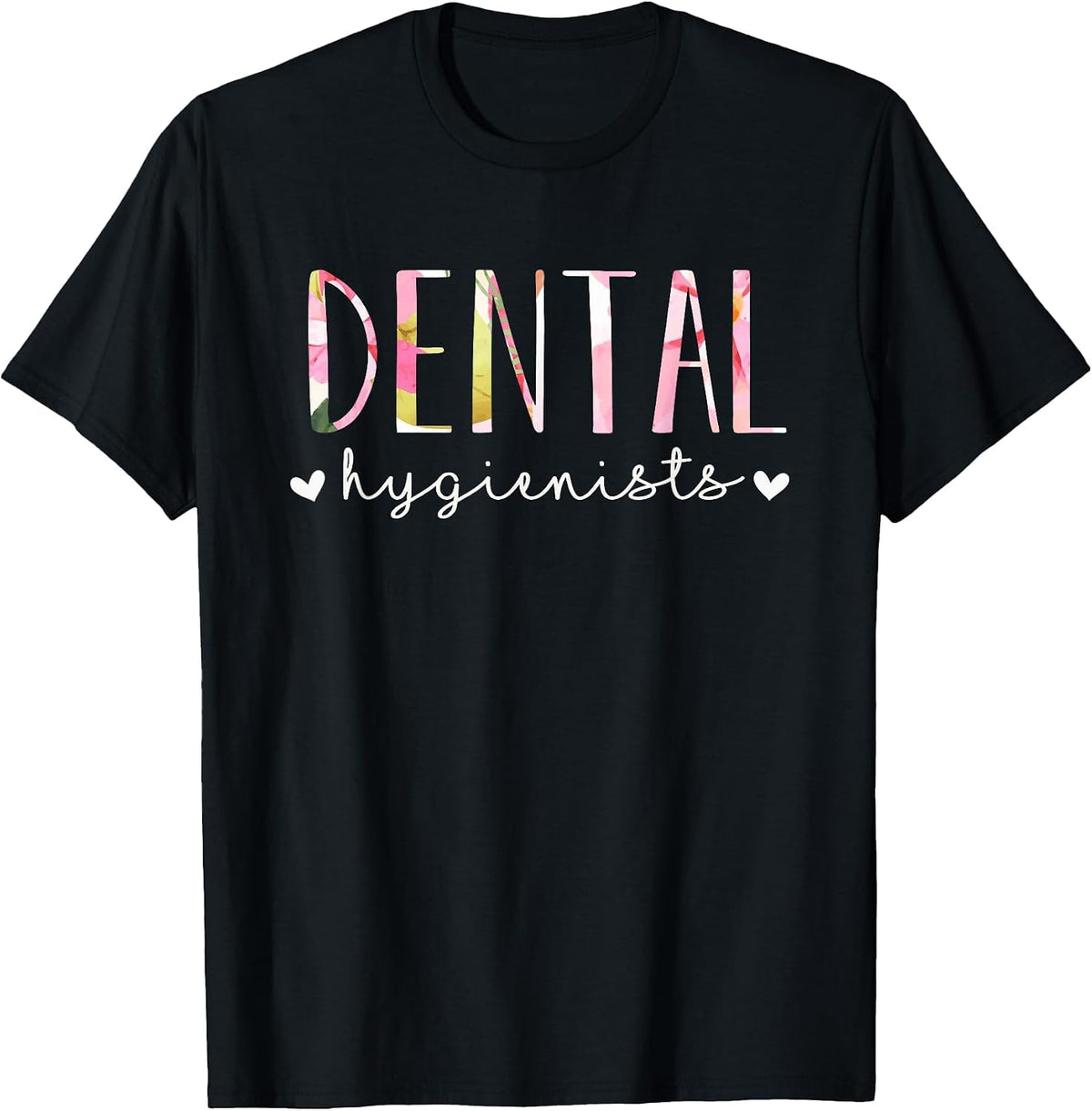 Dental Hygienist Cute Floral Design T-Shirt - Black