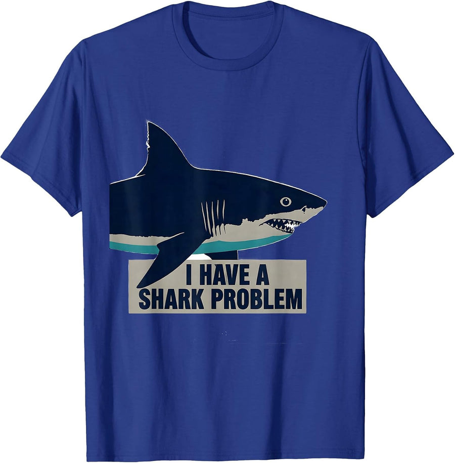 I Have A Shark Problem Funny Shark Lover Ocean Humor Gift T-Shirt - Royal Blue