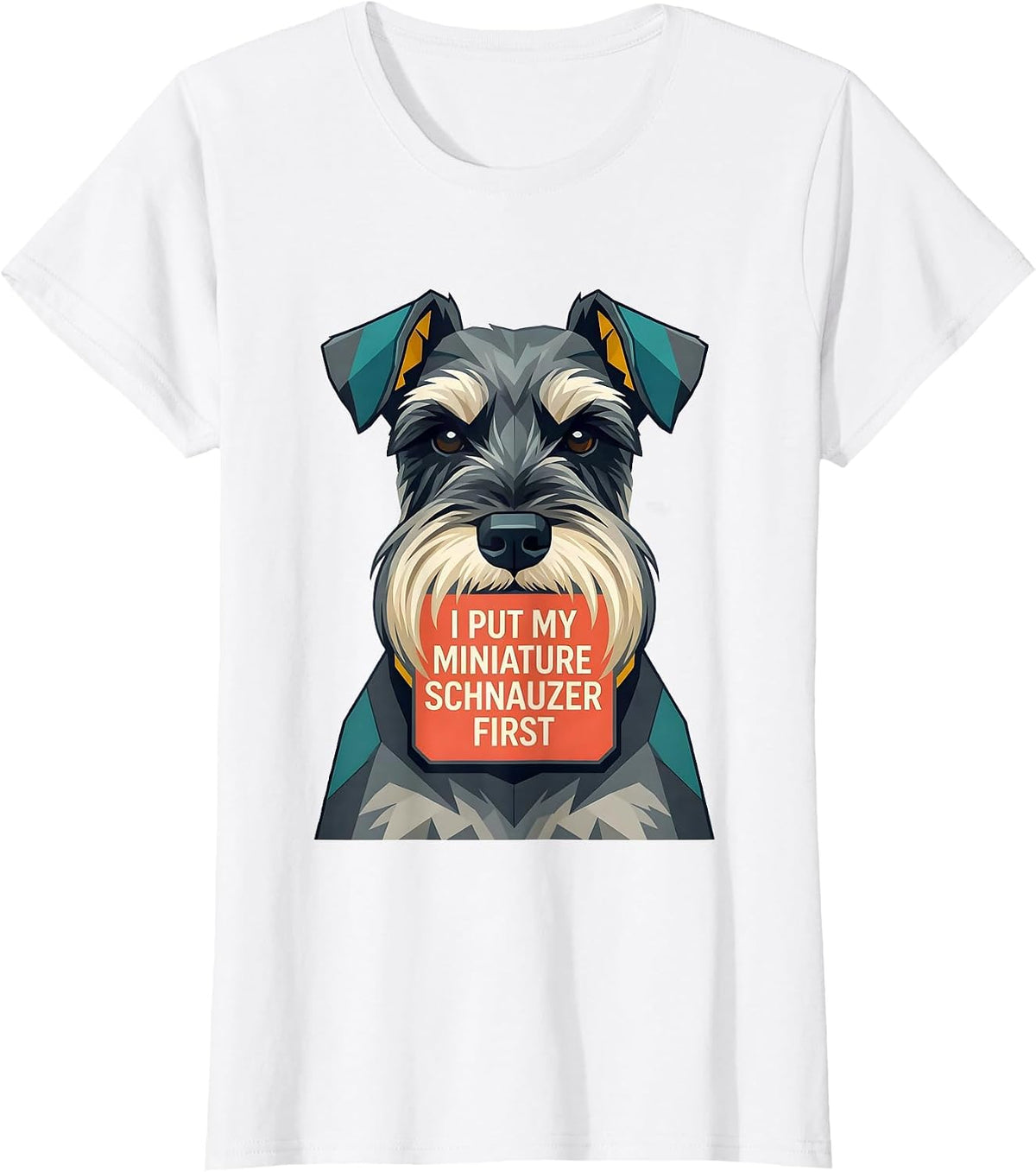 Women's I Put My Miniature Schnauzer First Funny Dog Owner Humor T-Shirt - White