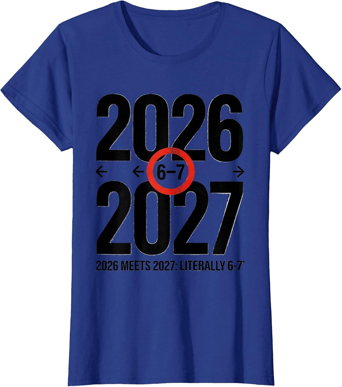 Women's 2026 Meets 2027 Literally 6-7 Funny New Year Kids Humor T-Shirt - Royal Blue