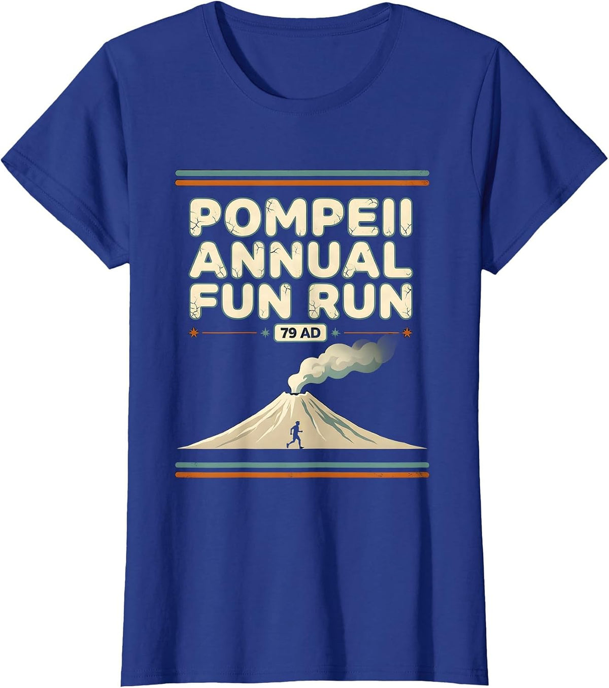 Women's Pompeii Annual Fun Run 79 AD Funny Volcano History Geography T-Shirt - Royal Blue