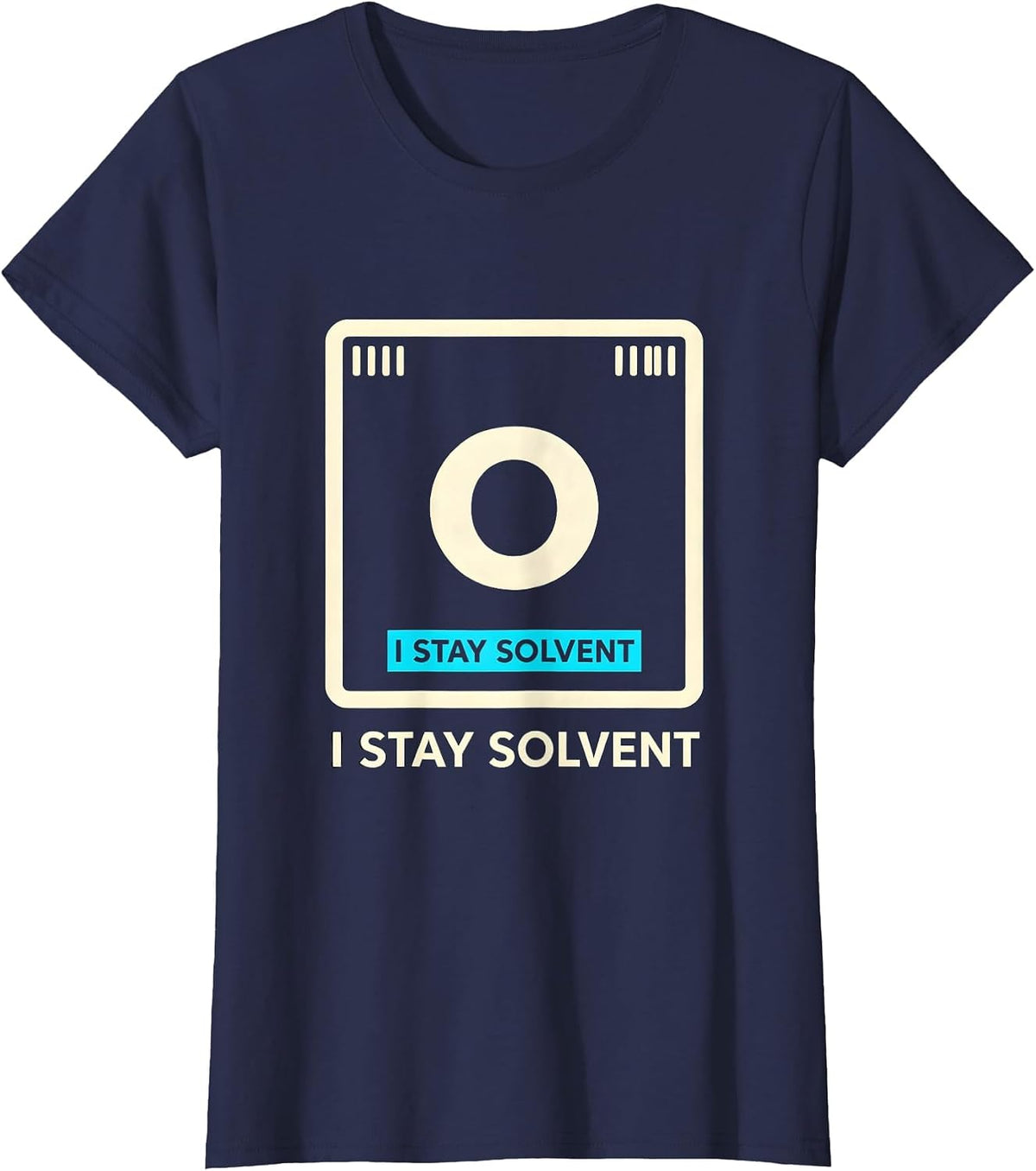 Women's I Stay Solvent Funny Chemistry Nerd Humor Science Teacher T-Shirt - Navy Blue