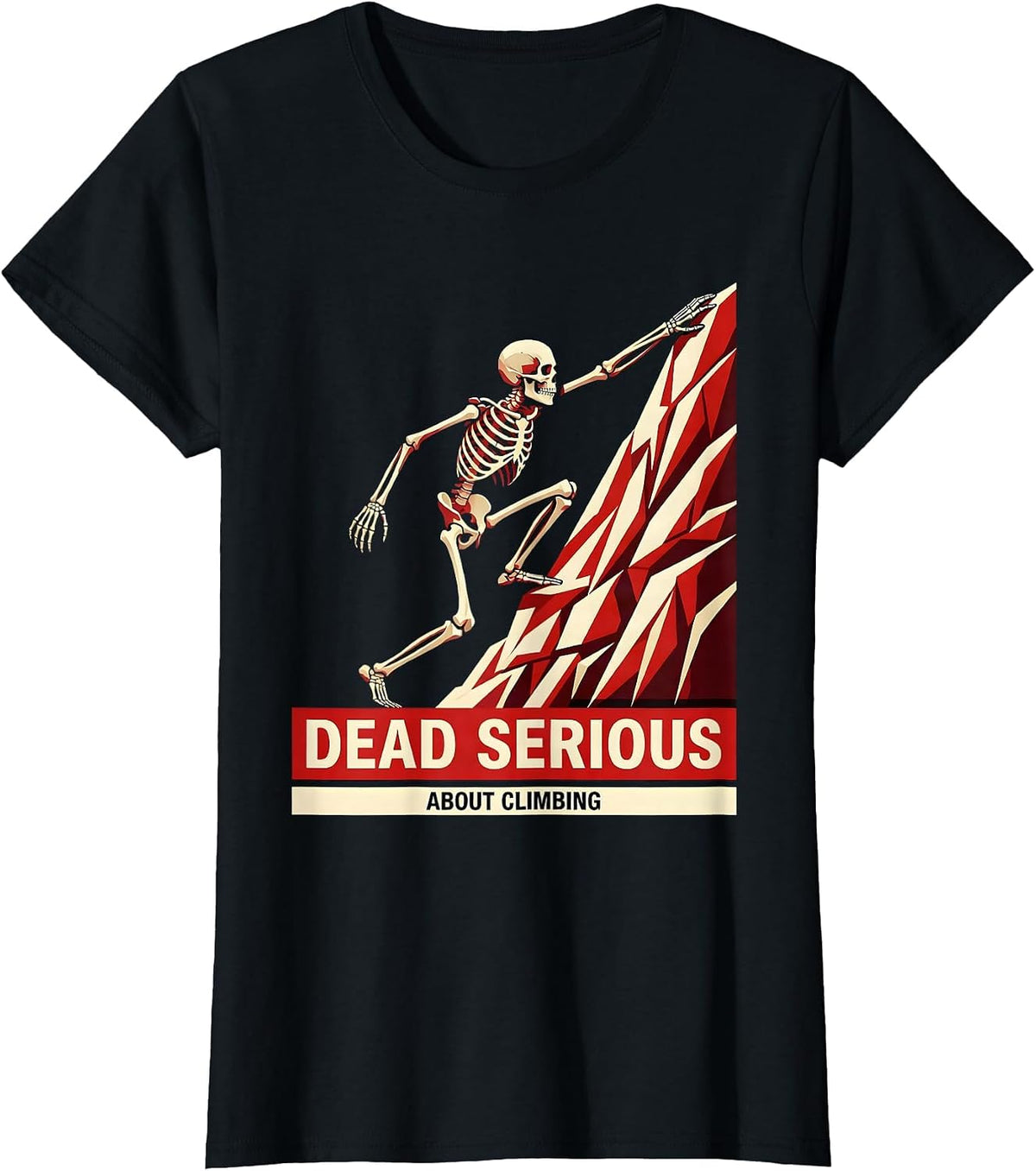 Dead Serious About Climbing Halloween Skeleton T-Shirt - Black
