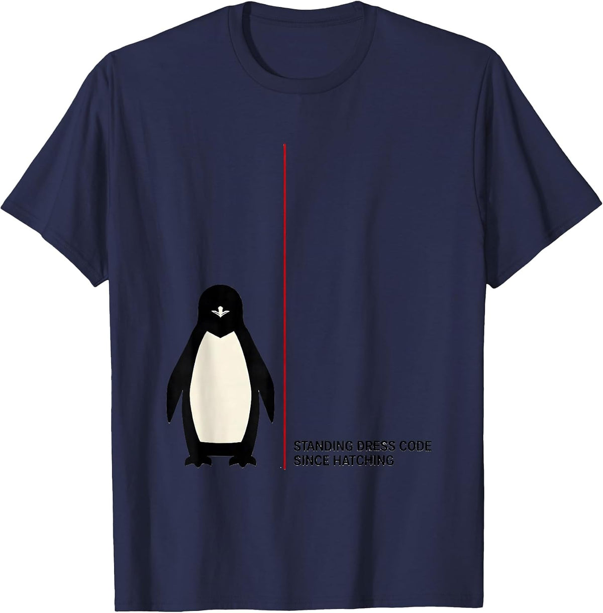 Standing Dress Code Since Hatching Funny Penguin Lover T-Shirt - Navy Blue