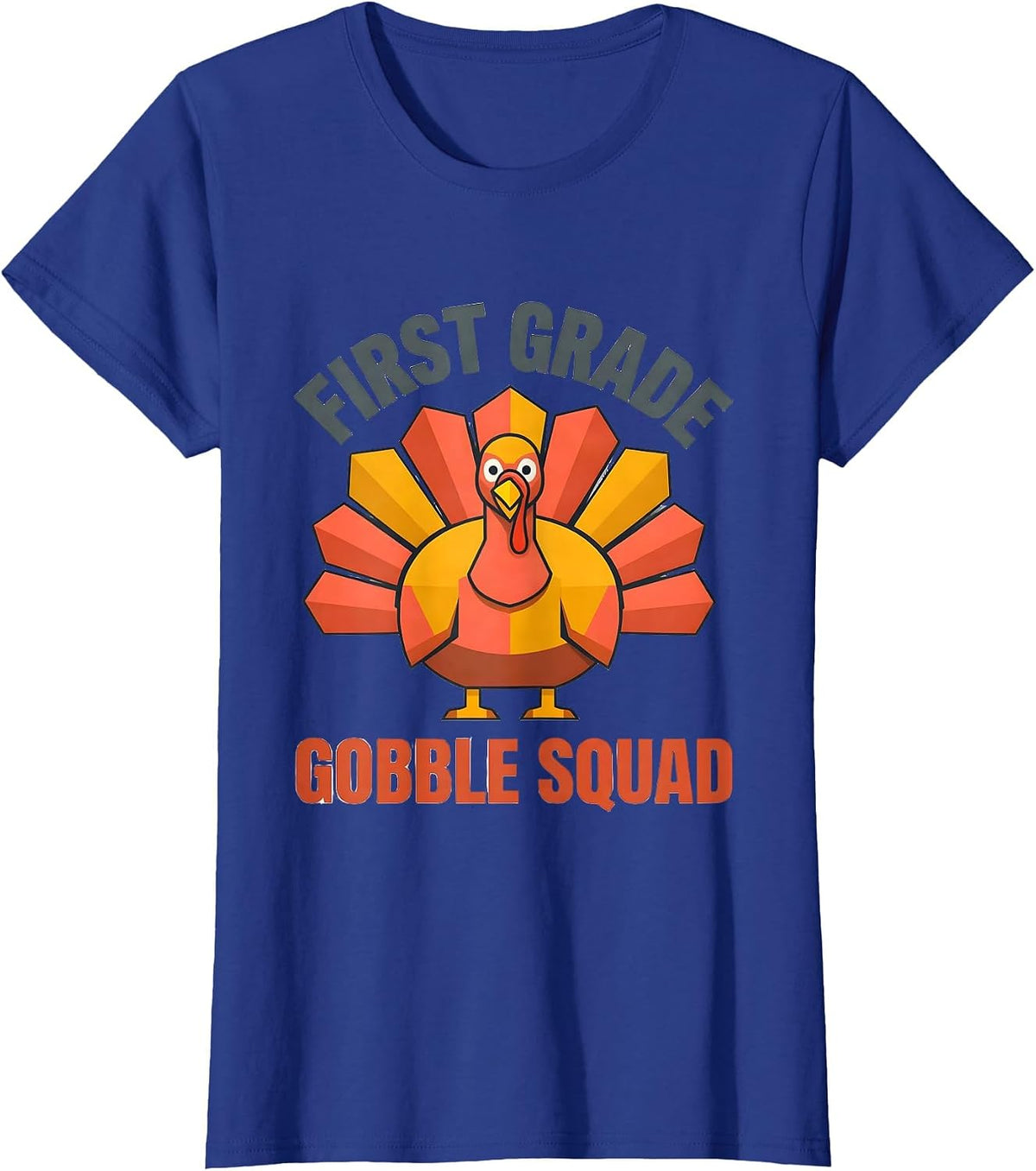 Women's First Grade Gobble Squad Funny Teacher Crew Thanksgiving T-Shirt - Royal Blue