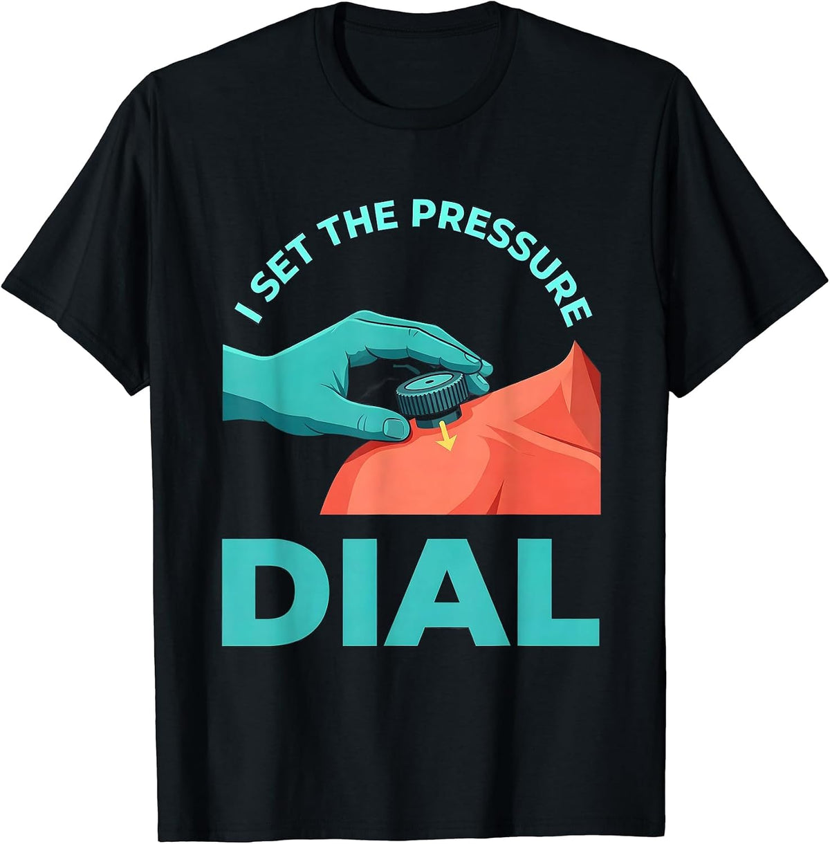 Men's I Set The Pressure Dial Funny Massage Therapist Occupational T-Shirt - Black