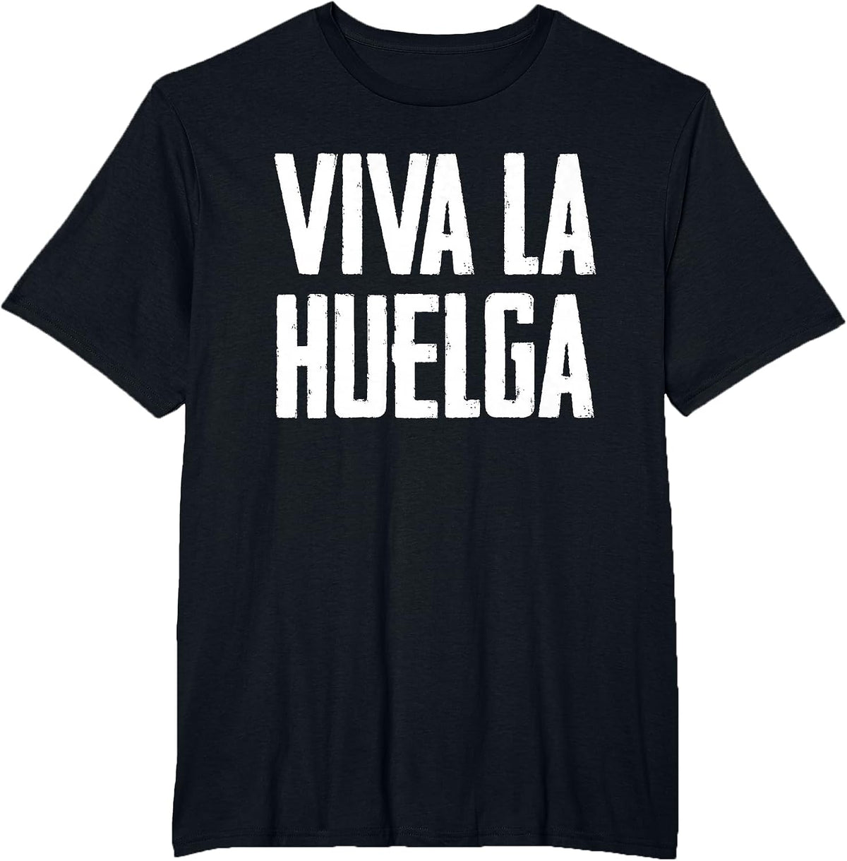 Viva la Huelga Long Live The Strike Spanish Teamster Union T-Shirt - Black