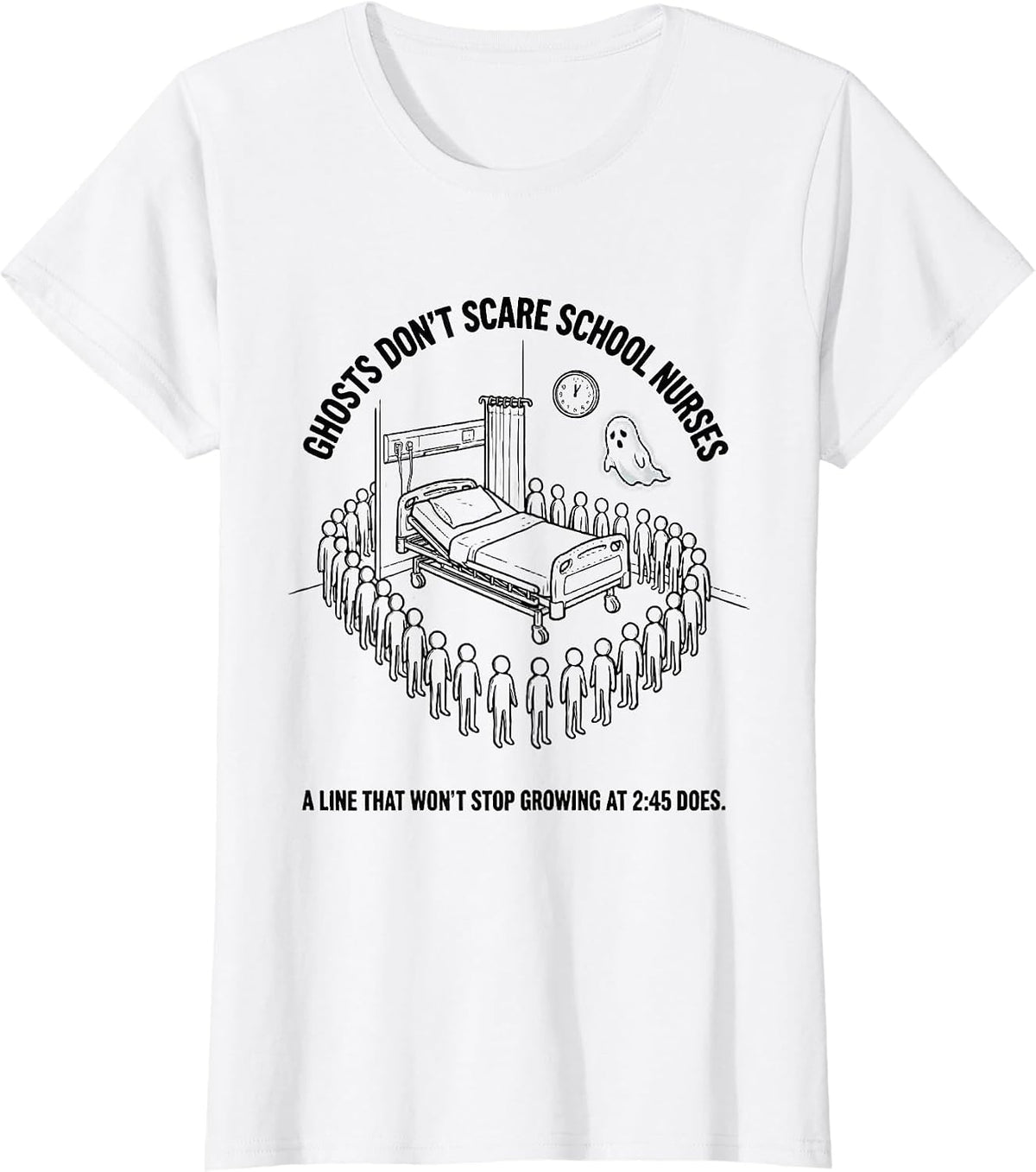Ghosts Don't Scare School Nurses Halloween Humor T-Shirt - White