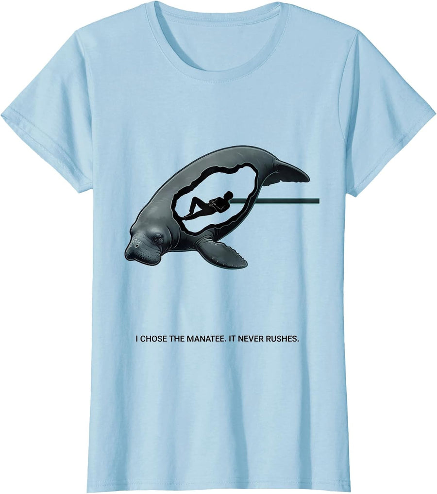 Women's I Chose The Manatee It Never Rushes Funny Animal Lover Humor T-Shirt - Baby Blue