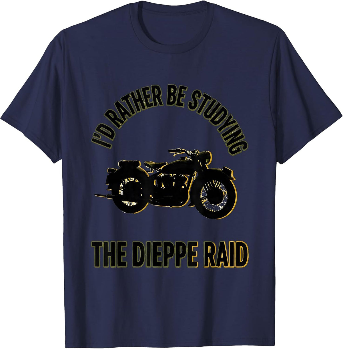 Men's I'd Rather Be Studying The Dieppe Raid Vintage WW2 History T-Shirt - Navy Blue