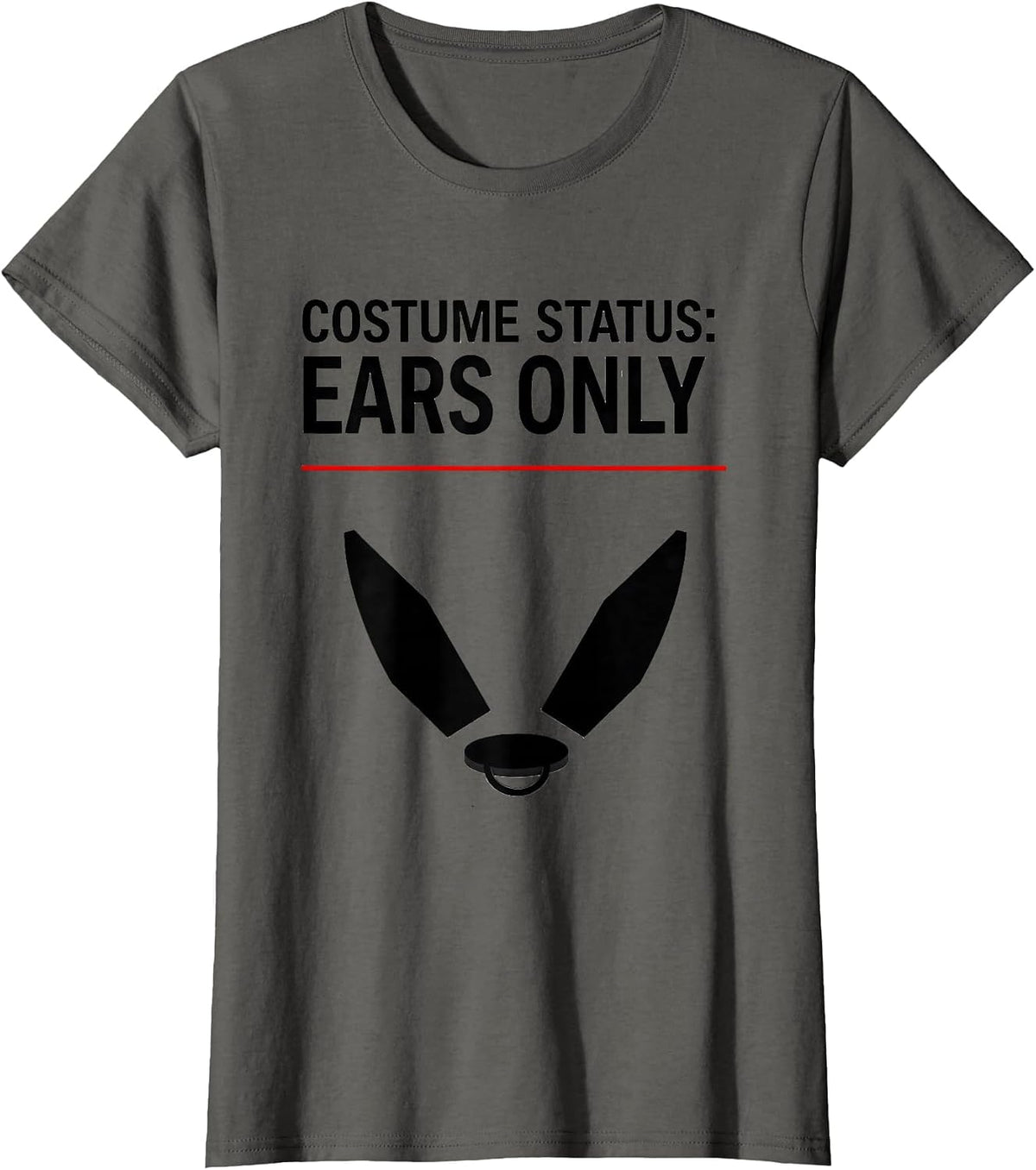 Women's Costume Status: Ears Only Funny Donkey Animal Lover Humor T-Shirt - Asphalt Grey
