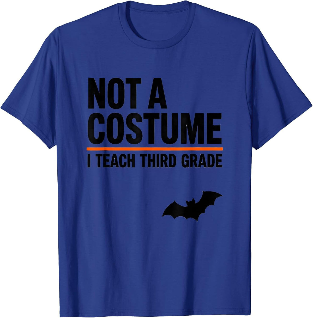 Not A Costume I Teach Third Grade Funny Teacher Halloween T-Shirt - Royal Blue