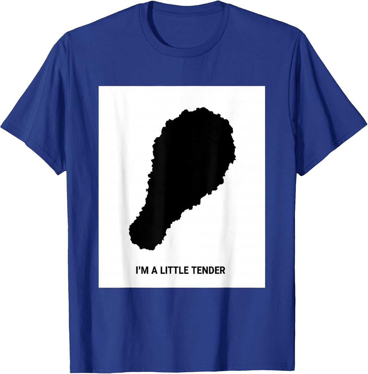 I'm A Little Tender Funny Chicken Lover Gag Gift Novelty T-Shirt - Royal Blue