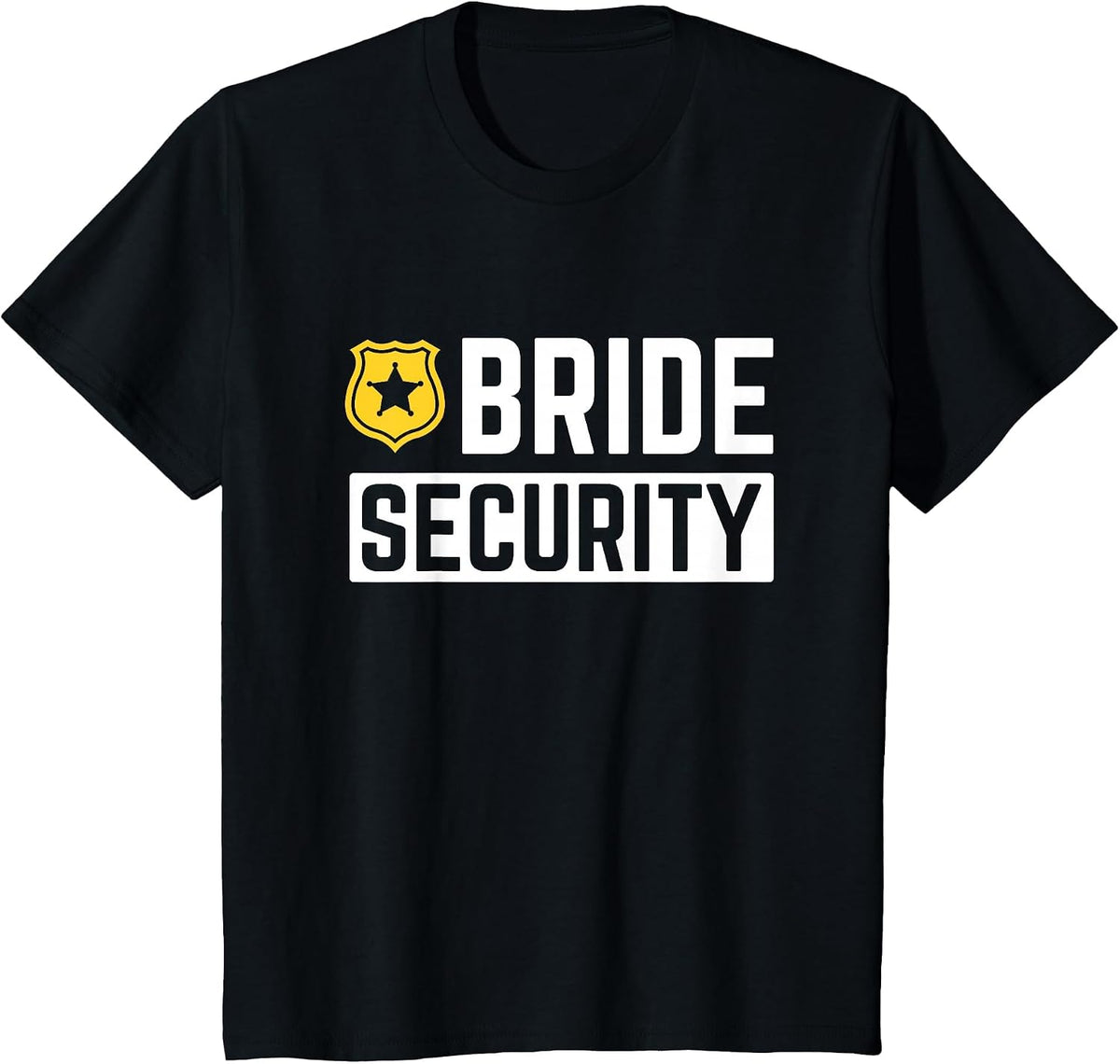 Bride Security Funny Wedding Bridal Party T-Shirt - Black