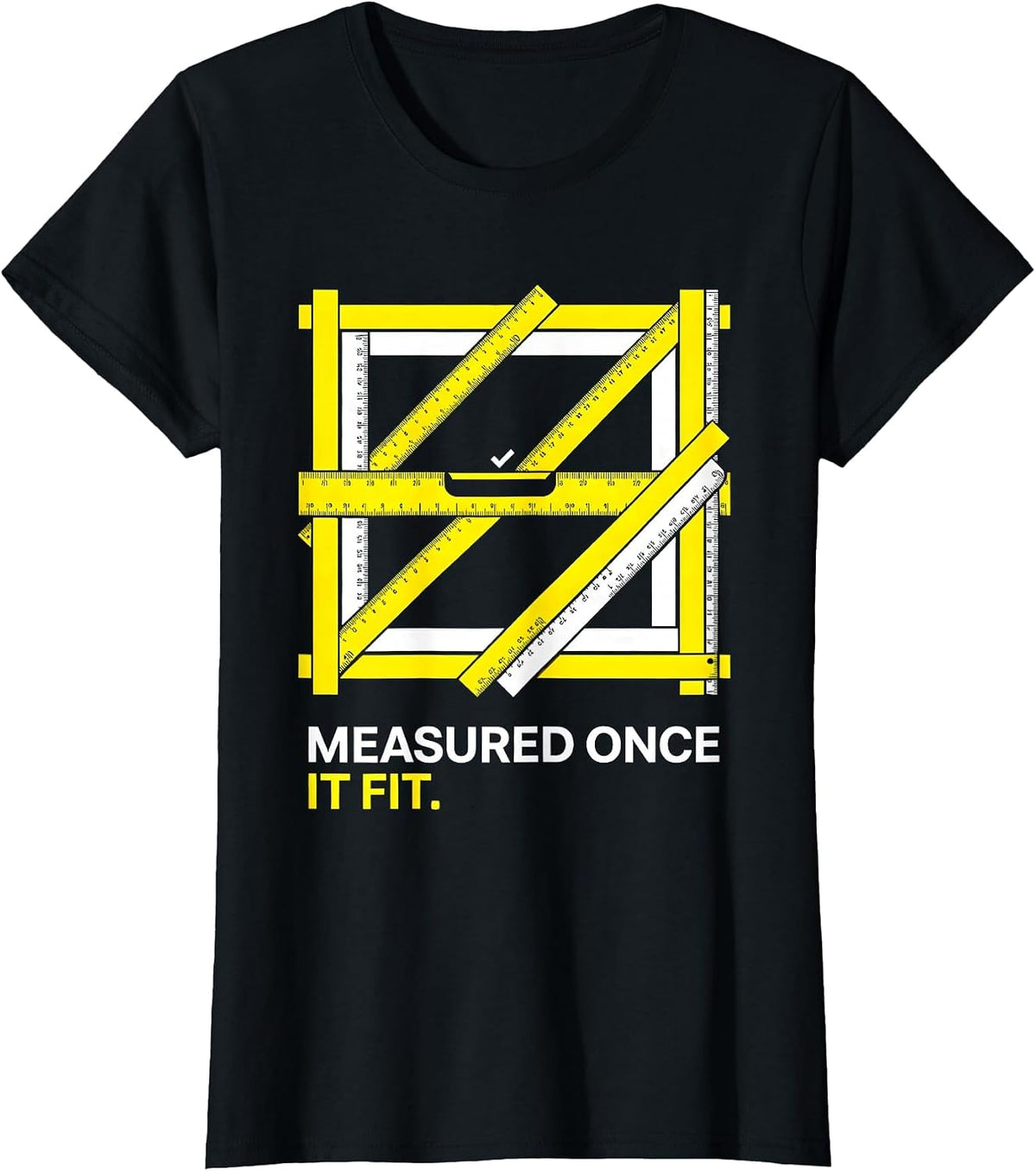 Women's Measured Once. It Fit. Funny Machinist Electrician Trade T-Shirt - Black