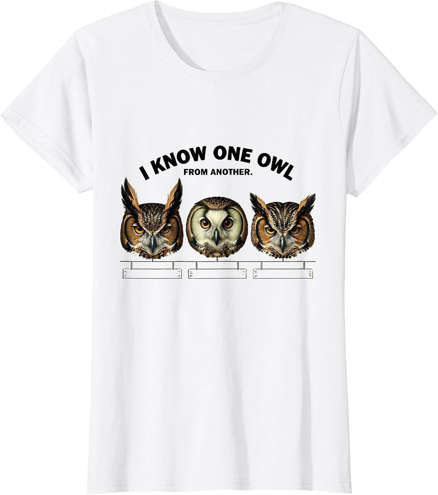 Women's I Know One Owl From Another Botanical Funny Owl Lover Gift T-Shirt - White