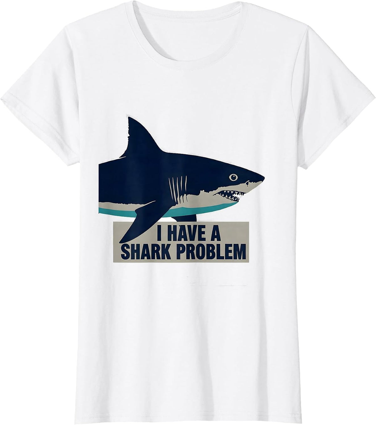 I Have A Shark Problem Funny Shark Lover Ocean Humor Gift T-Shirt - White