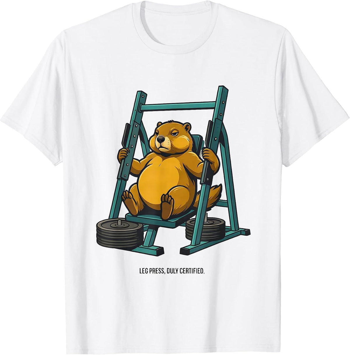 Leg Press Duly Certified Funny Gym Workout Weightlifting T-Shirt - White