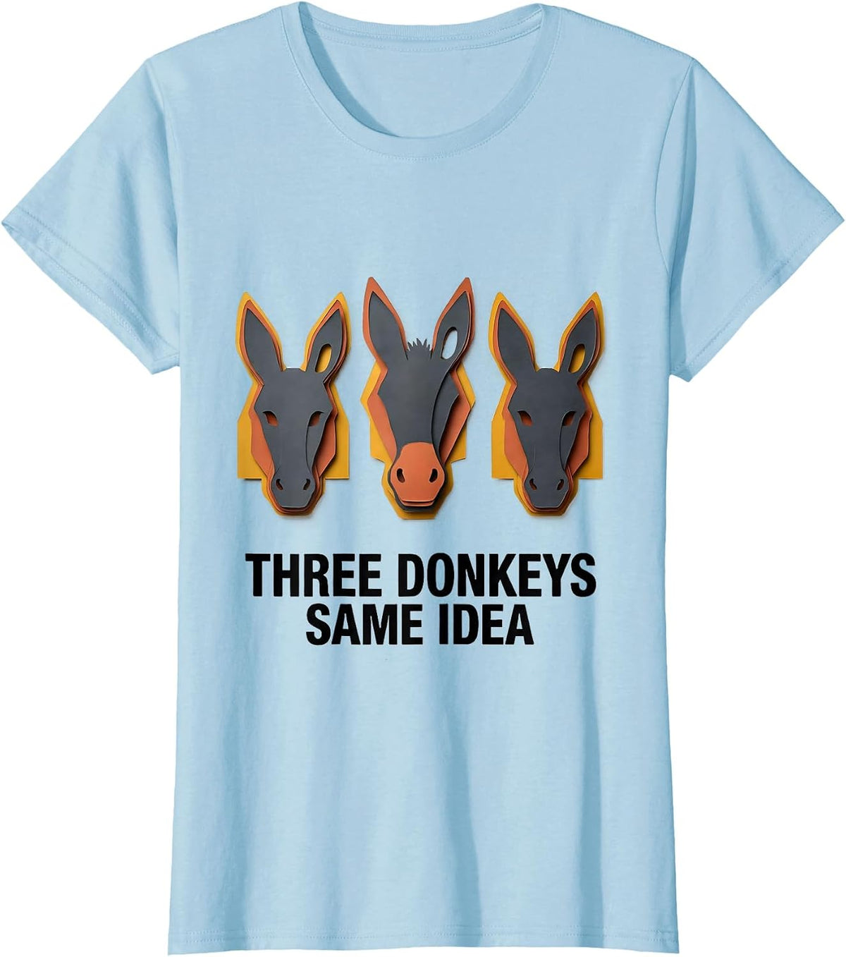 Three Donkeys Same Idea Funny Donkey Smart-Ass Halloween T-Shirt - Baby Blue