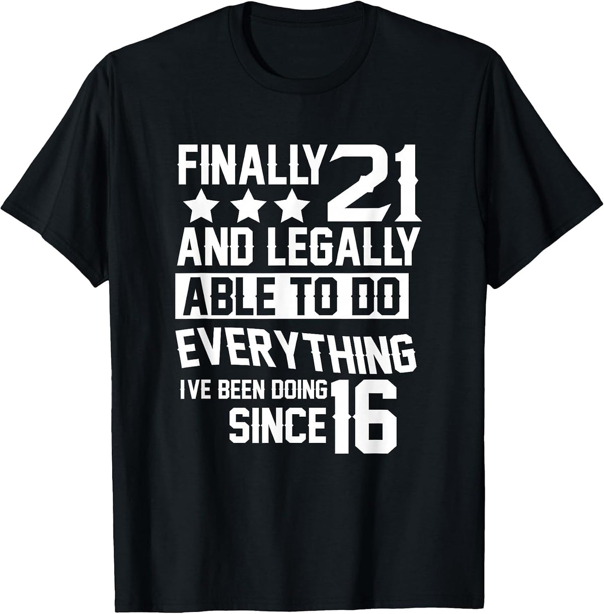 21 Years Old - 21st Birthday T-Shirt - Black