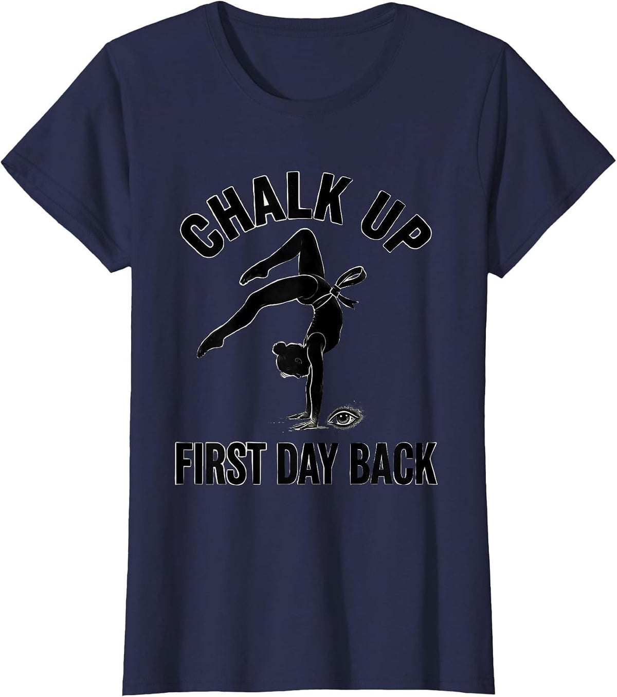 Women's Chalk Up, First Day Back Funny Gymnastics Gift for Girls T-Shirt - Navy Blue