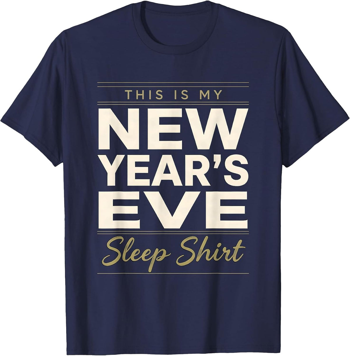 This Is My New Year's Eve Sleep Shirt Funny Family Pajama T-Shirt - Navy Blue