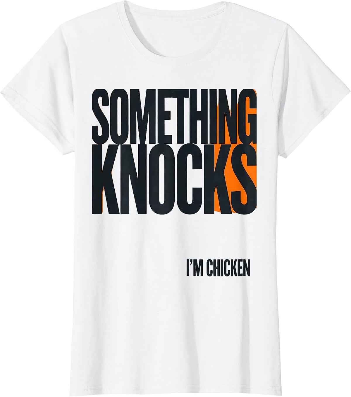 Something Knocks, I'm Chicken Funny Chicken Lover Halloween T-Shirt - White