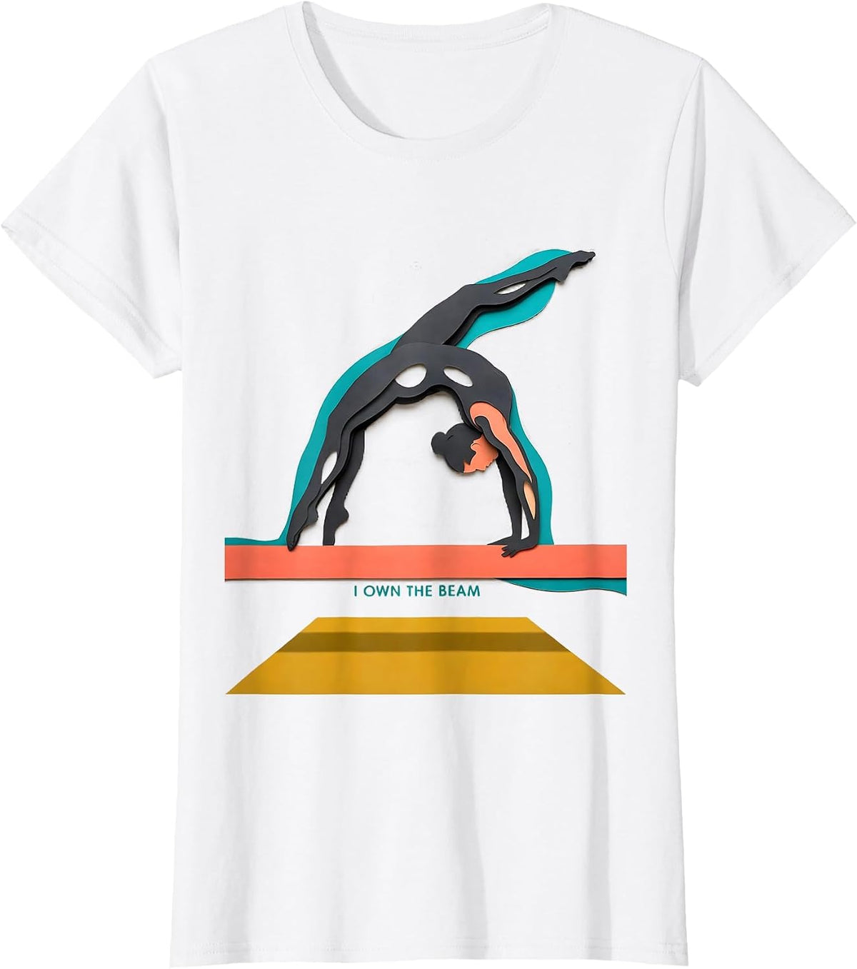 Women's I Own The Beam Paper Cutout Gymnastics Gift for Girls Sport T-Shirt - White