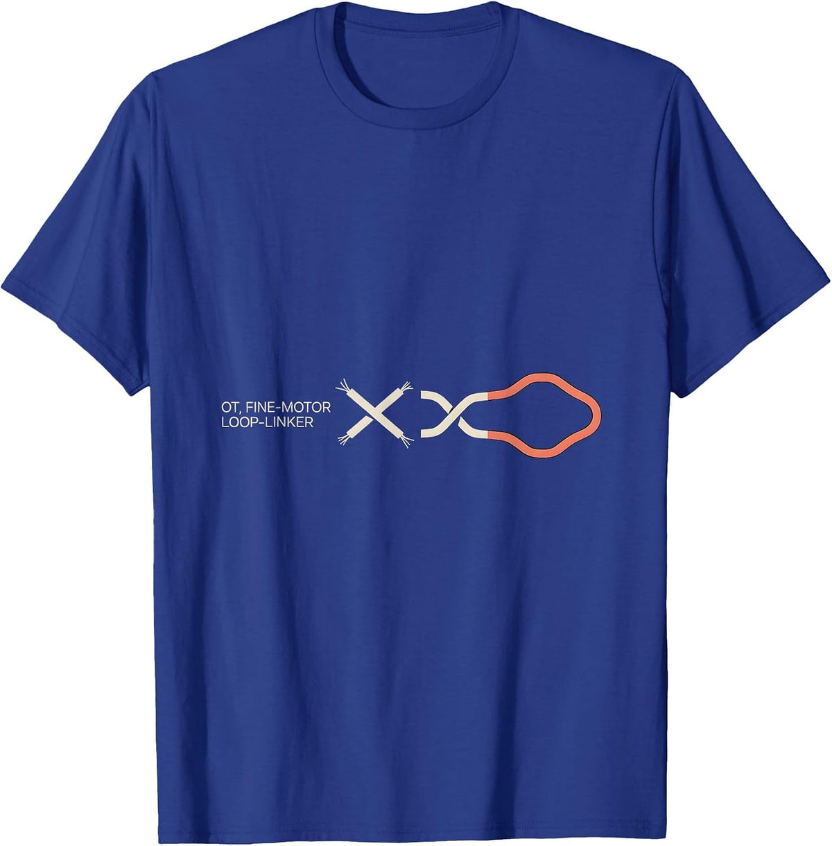 OT Fine-Motor Loop-Linker Occupational Therapy Therapist OT T-Shirt - Royal Blue