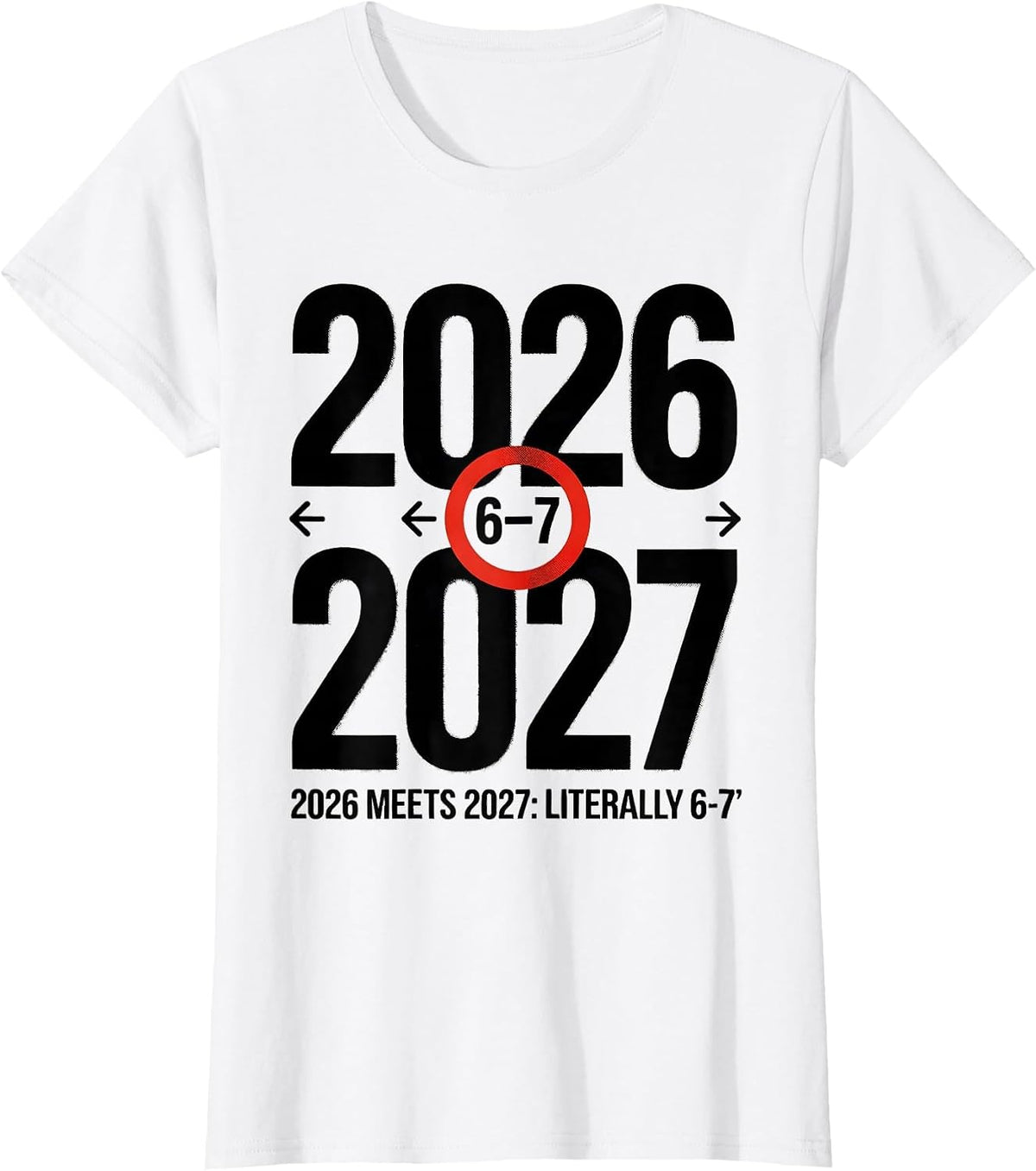 Women's 2026 Meets 2027 Literally 6-7 Funny New Year Kids Humor T-Shirt - White