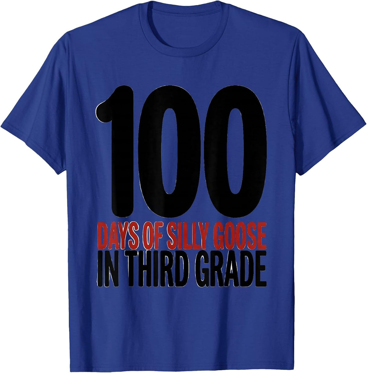 100 Days of Silly Goose in Third Grade Funny Teacher Humor T-Shirt - Royal Blue
