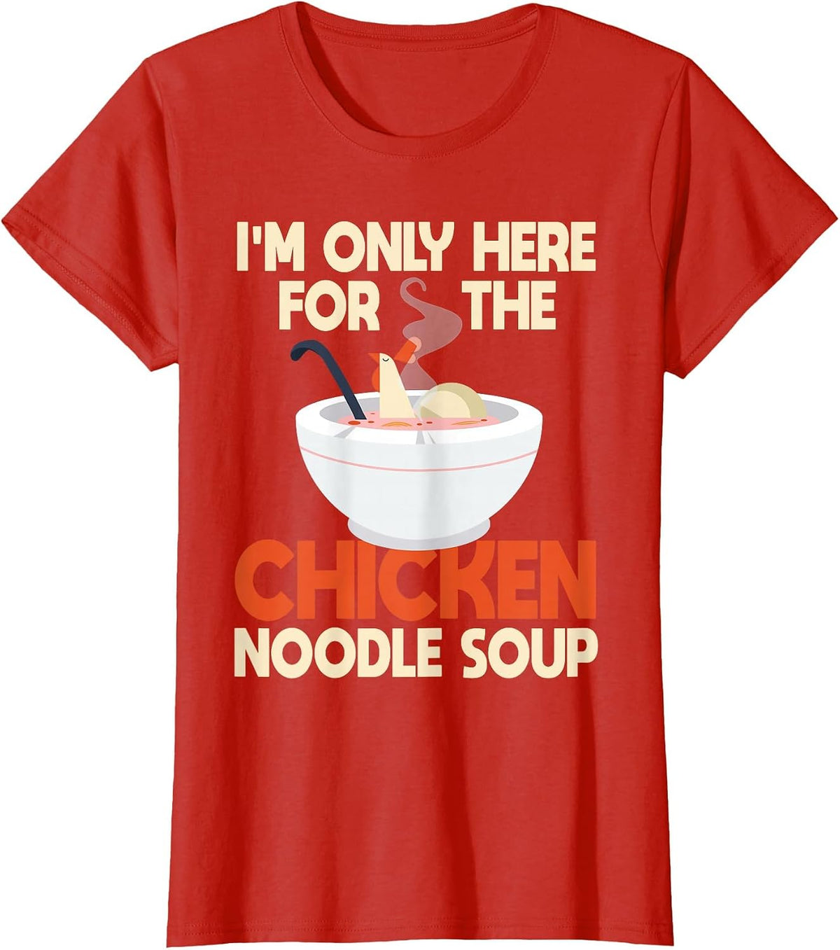 Funny Chicken Noodle Soup Costume Love Asian Food Humor T-Shirt - Red