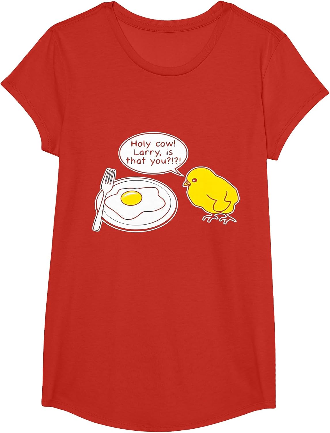 Funny Egg Shirt. HOLY Cow Larry, is that You? Fried Egg T-Shirt - Girls Red