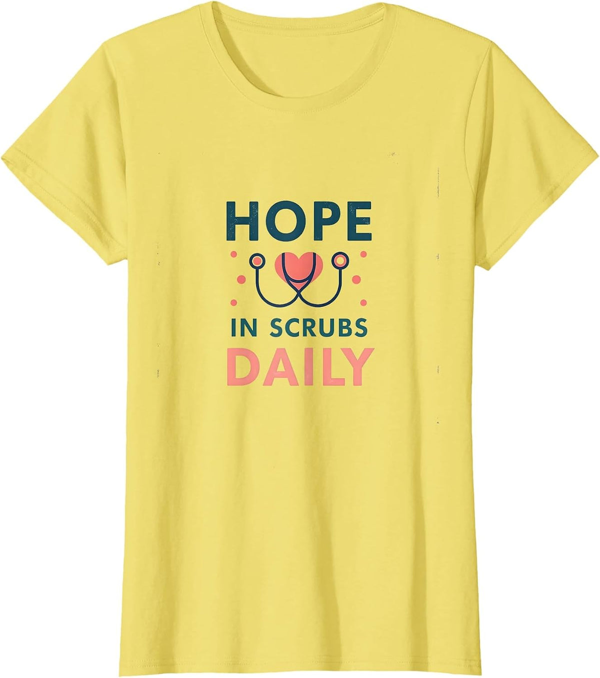 Hope in Scrubs Hospice Nurse Daily Care & Nursing Inspiration Design T-Shirt - Lemon Yellow