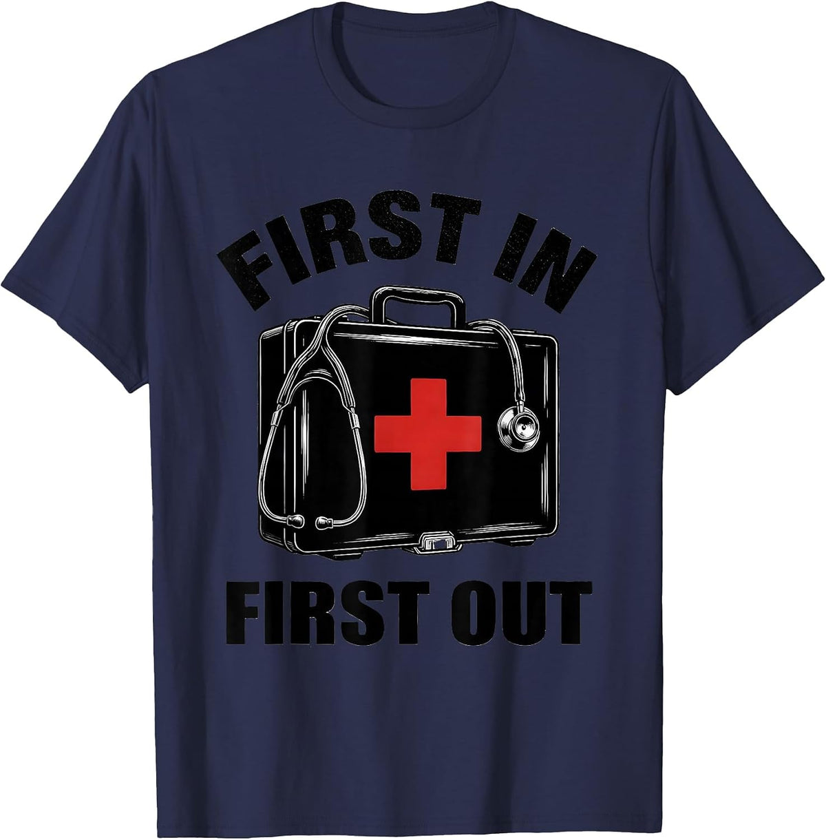 First In First Out School Nurse Design T-Shirt - Navy Blue